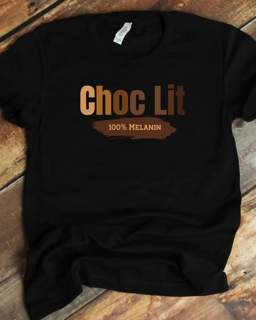 Choc Lit 100% Melanin Women Tshirt