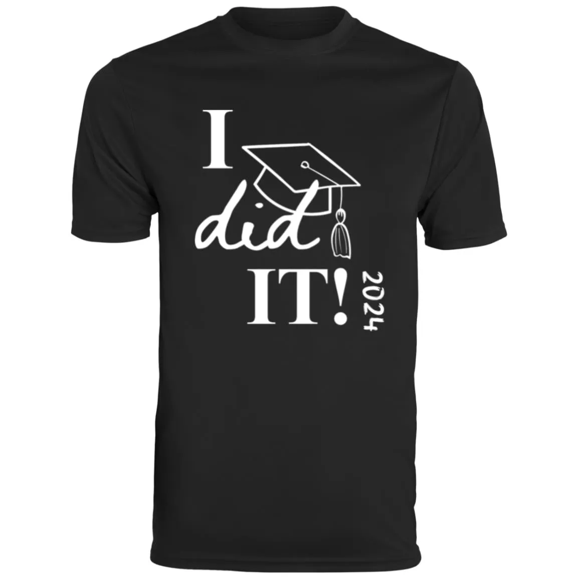 Graduation I did it 2024 CLOSEOUT - 790 Men's Moisture-Wicking Tee
