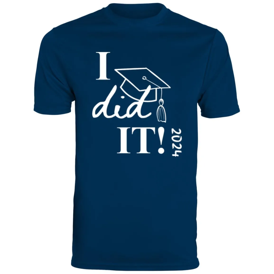 Graduation I did it 2024 CLOSEOUT - 790 Men's Moisture-Wicking Tee