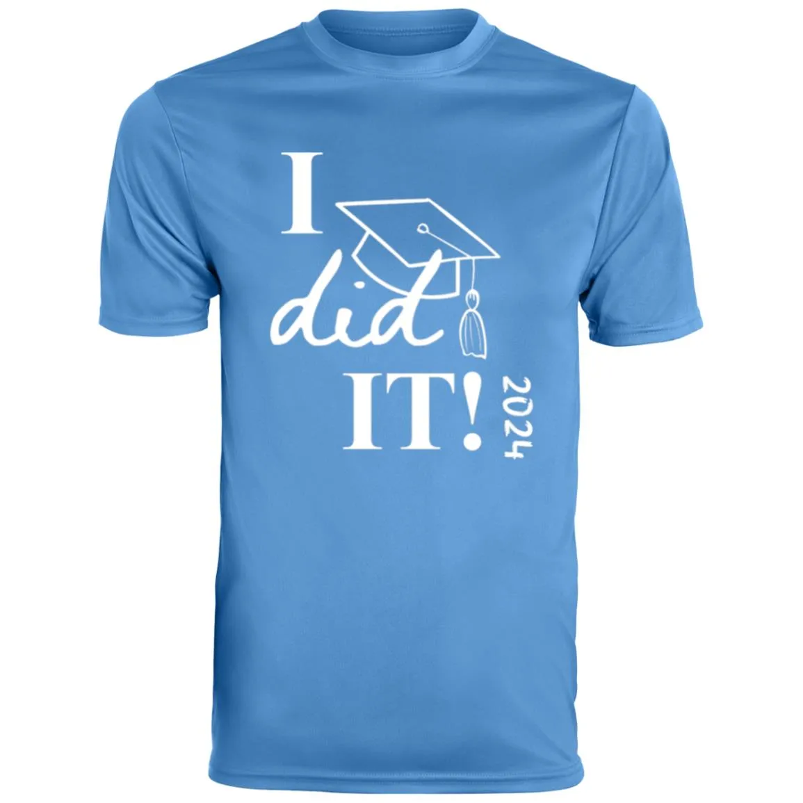 Graduation I did it 2024 CLOSEOUT - 790 Men's Moisture-Wicking Tee
