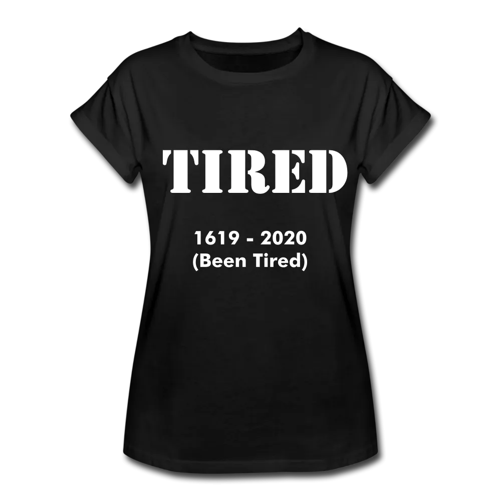 Hip Hop & Boujee's "Tired" Relaxed Fit T-Shirt