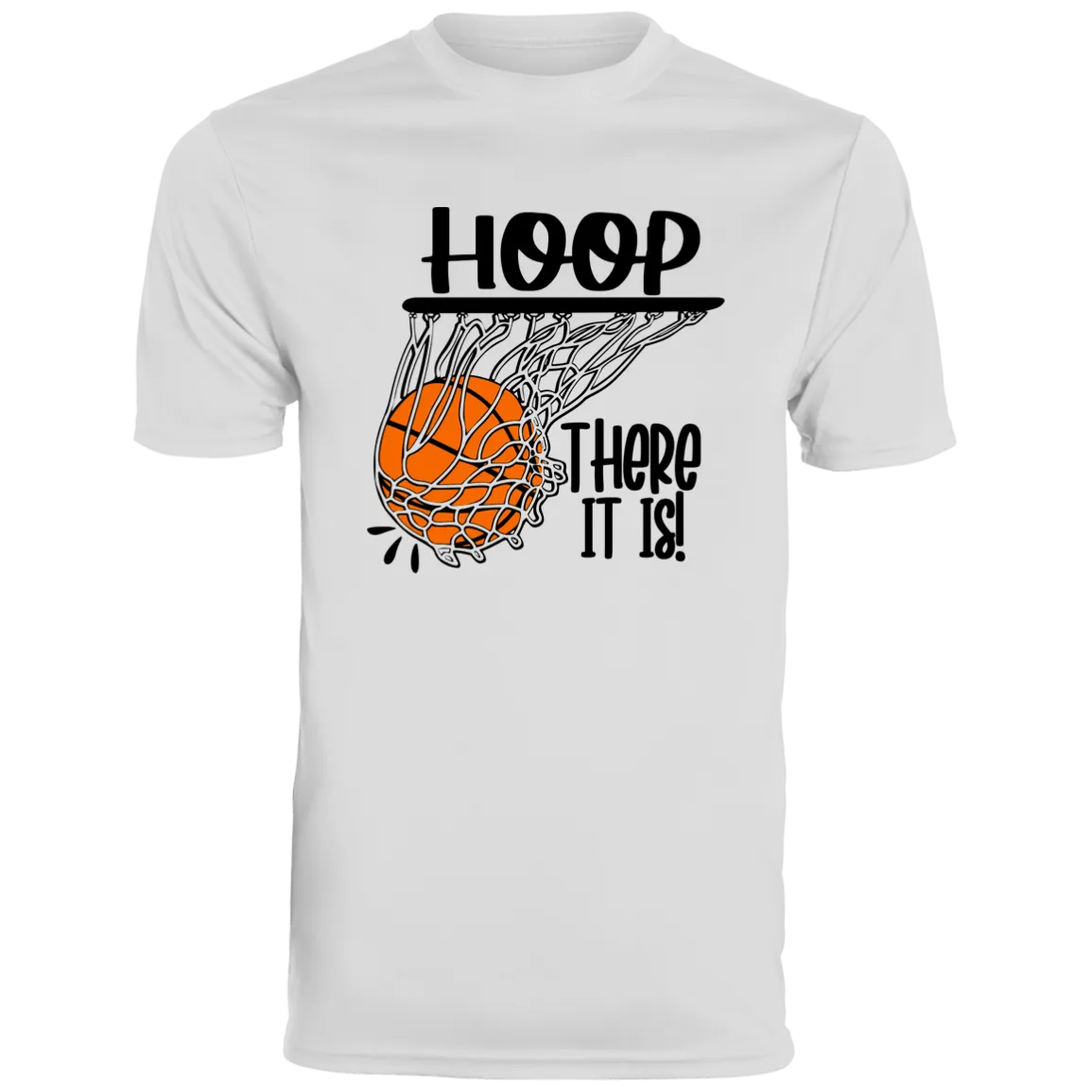 Hoop There It Is Moisture-Wicking Tee
