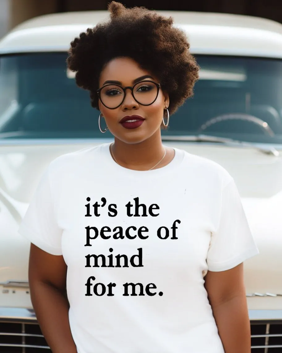 It's the Peace of Mind for Me Short Sleeve T-shirt