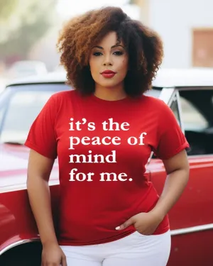 It's the Peace of Mind for Me Short Sleeve T-shirt
