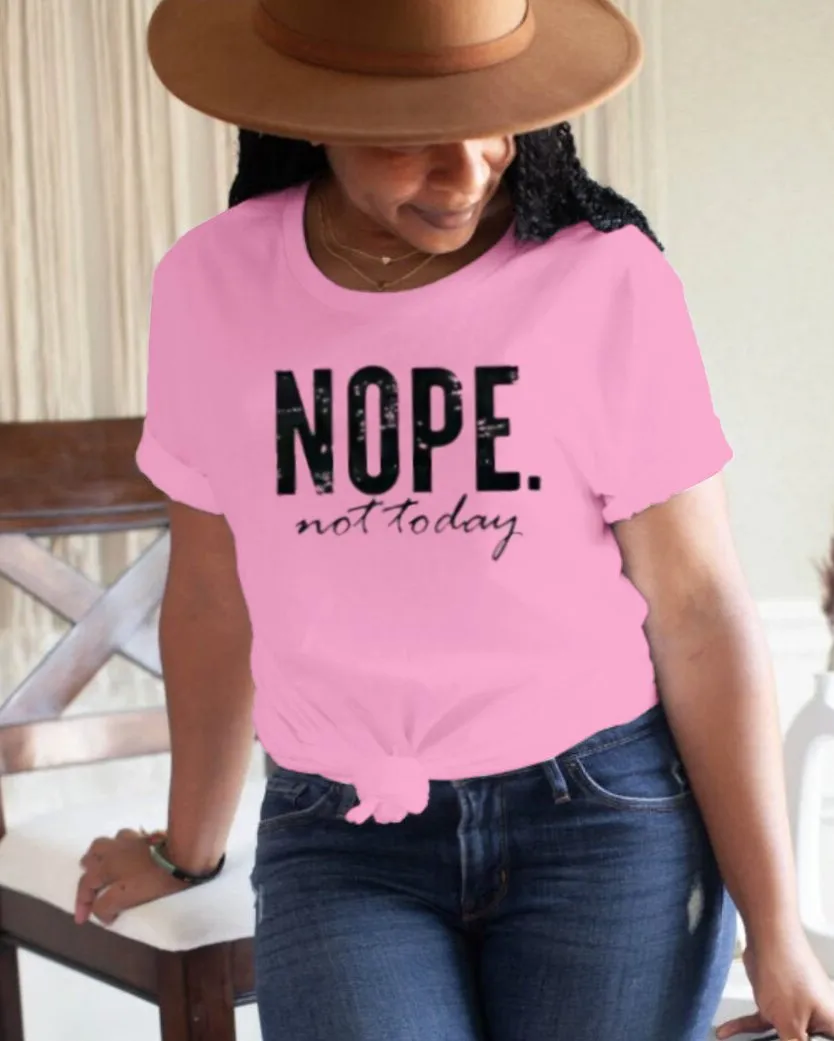Nope Not Today Short Sleeve T-shirt